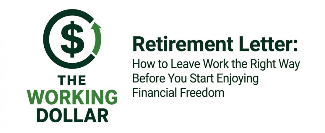 Retirement Letter: How to Leave Work the Right Way Before You Start Enjoying Financial Freedom